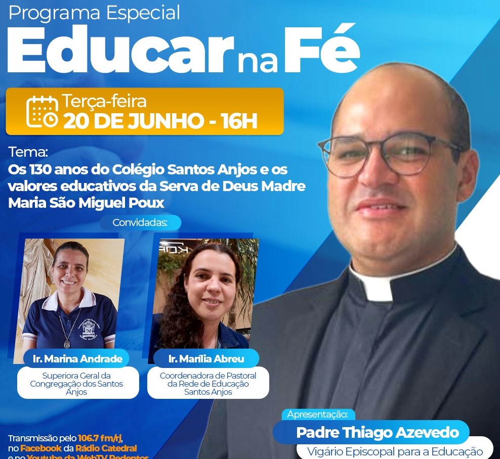 Programa Educar na Fé vai abordar os 130 anos do Colégio Santos Anjos